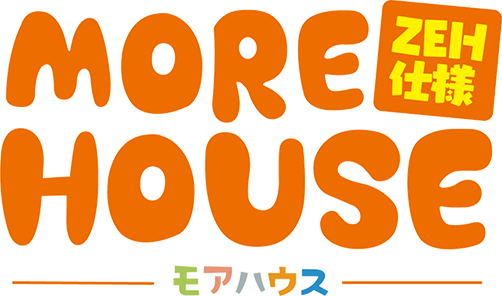 ZEH仕様MOREHOUSE モアハウス